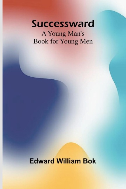 Successward: A Young Mans Book for Young Men