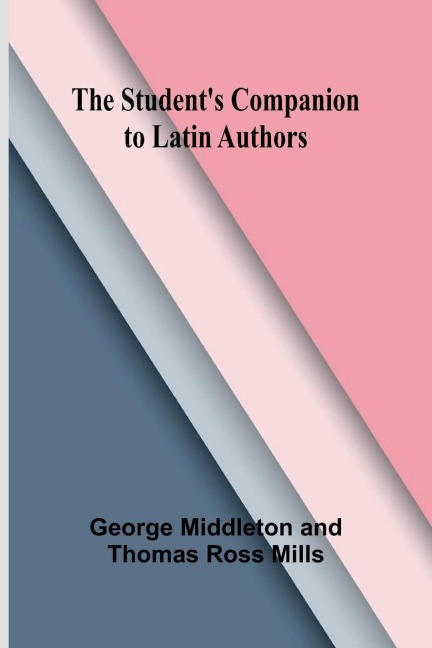 The Students Companion to Latin Authors