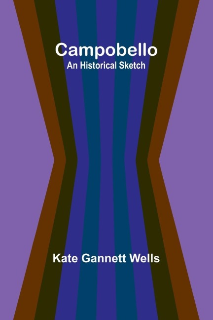 Campobello: An Historical Sketch