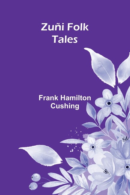 Zuñi Folk Tales