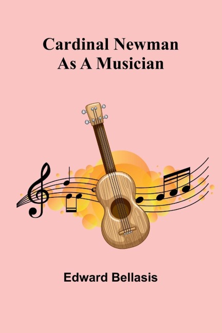 Cardinal Newman as a Musician