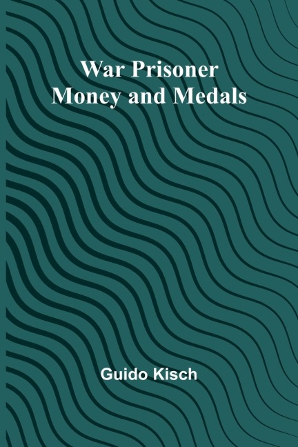 War Prisoner Money and Medals