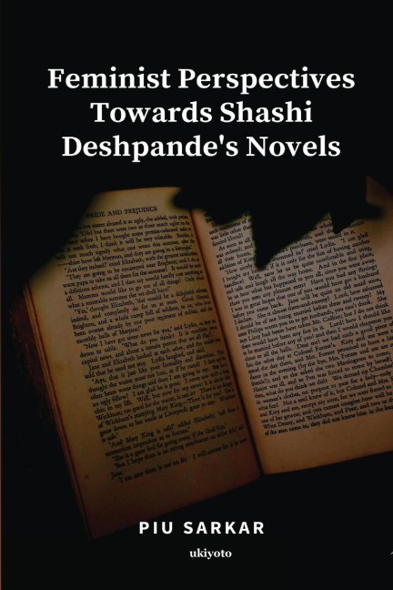 Feminist Perspectives Towards Shashi Deshpandes Novels