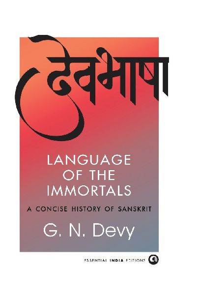 Language of the Immortals: A Concise History of Sanskrit
