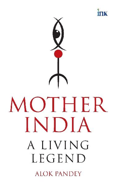 Mother India: A Living Legend