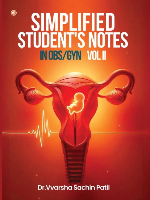 Simplified Student's Notes In Obs/Gyn: VOL II