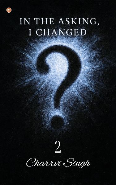 In The Asking, I Changed - 2