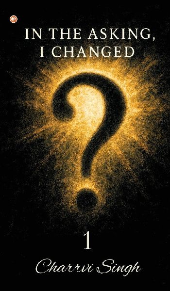 In The Asking, I Changed - 1