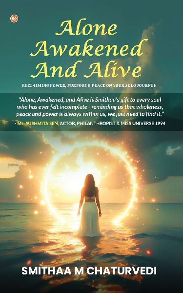 Alone, Awakened and Alive