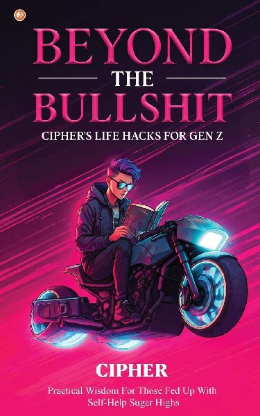 Beyond The Bullshit: Practical Wisdom For Those Fed Up With Self-Help Sugar Highs