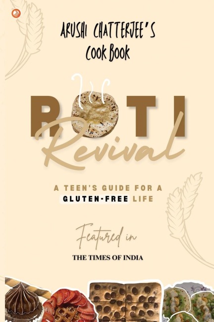 Roti Revival: A Teens Guide for a Gluten-Free Life