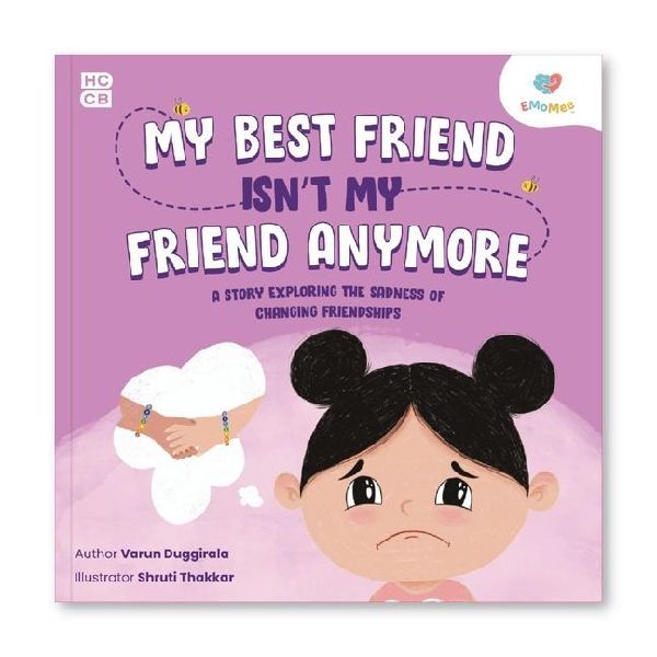 My Best Friend Isn't My Friend Anymore: A Story Exploring the Sadness of Changing Friendships