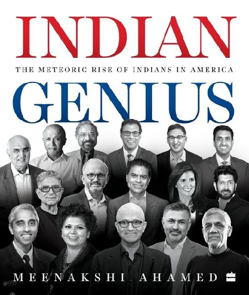 Indian Genius: The Meteoric Rise of Indians in America