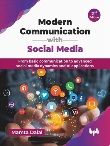 Modern Communication with Social Media From basic communication to advanced social media dynamics and AI applications - 2nd Edition