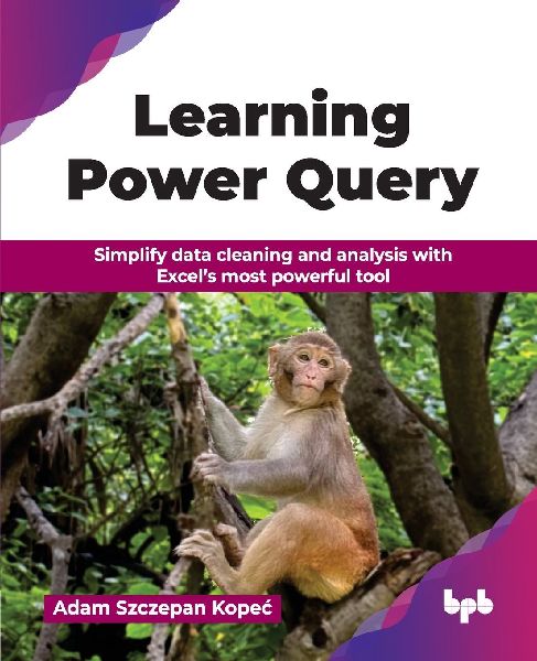 Learning Power Query: Simplify data cleaning and analysis with Excels most powerful tool (English Edition)