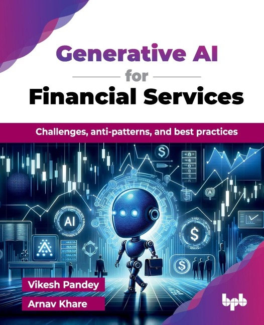 Generative AI for Financial Services: Challenges, anti-patterns, and best practices (English Edition)