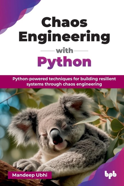 Chaos Engineering with Python: Python-powered techniques for building resilient systems through chaos engineering (English Edition)