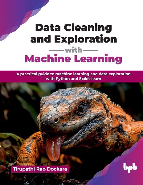 Data Cleaning and Exploration with Machine Learning: A practical guide to machine learning and data exploration with Python and Scikit-learn (English Edition)
