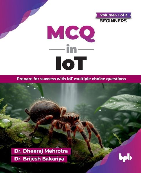 MCQ in IoT- Volume 1 (for Beginners): Prepare for success with IoT multiple choice questions (English Edition)