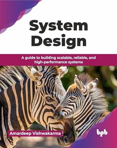 System Design: A guide to building scalable, reliable, and high-performance systems (English Edition)
