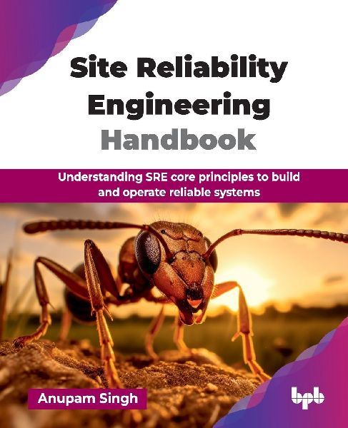 Site Reliability Engineering Handbook: Understanding SRE core principles to build and operate reliable systems (English Edition)