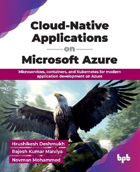 Cloud-Native Applications on Microsoft Azure: Microservices, containers, and Kubernetes for modern application development on Azure (English Edition)