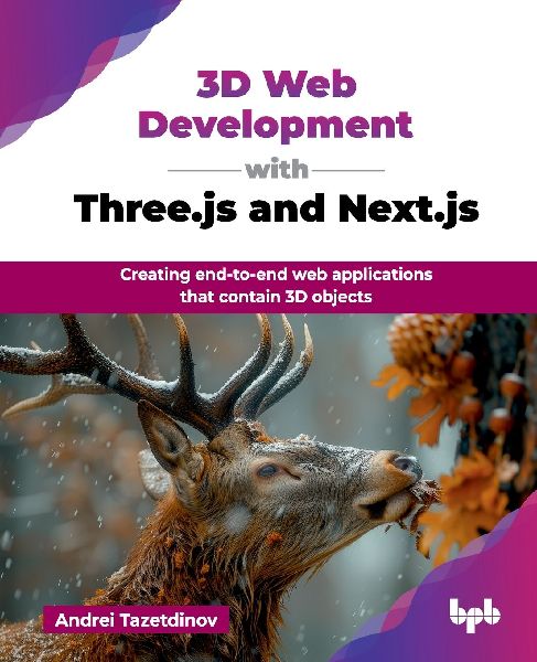 3D Web Development with Three.js and Next.js: Creating end-to-end web applications that contain 3D objects (English Edition)