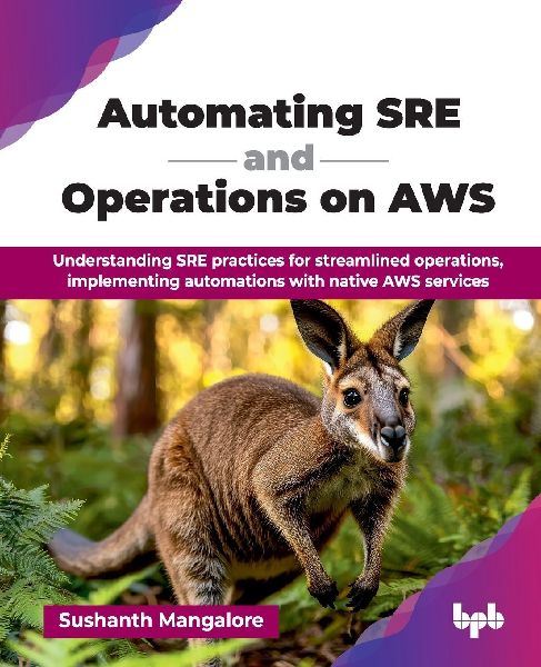 Automating SRE and Operations on AWS: Understanding SRE practices for streamlined operations, implementing automations with native AWS services (English Edition)