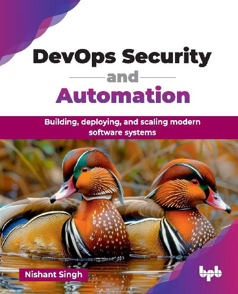 DevOps Security and Automation: Building, deploying, and scaling modern software systems (English Edition)