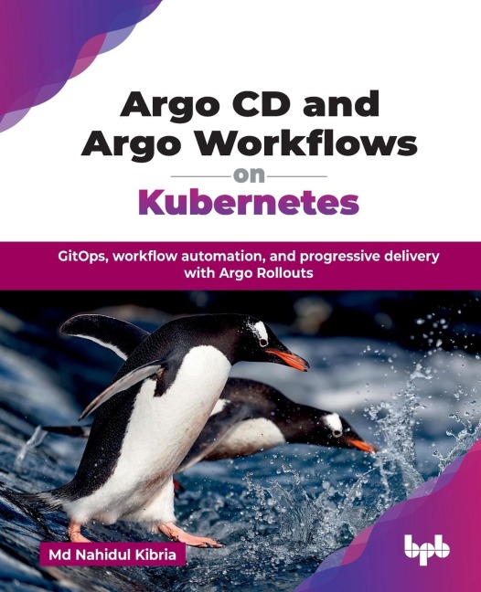 Argo CD and Argo Workflows on Kubernetes: GitOps, workflow automation, and progressive delivery with Argo Rollouts (English Edition)