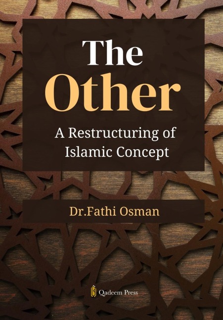 The Other: A Restructuring of Islamic Concept