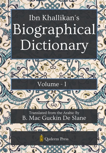 Ibn Khallikans Biographical Dictionary - Vol 1