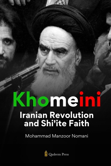 Khomeini: Iranian Revolution and Shiite Faith