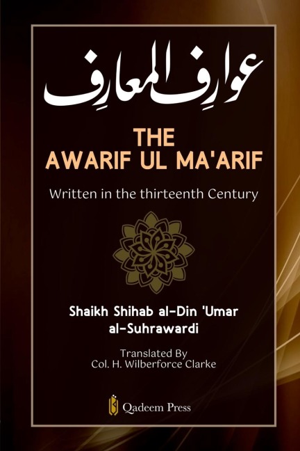 The Awarif Ul Maarif -  Written in the thirteenth Century