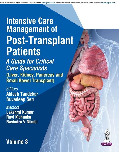 Intensive Care Management of Post-Transplant Patients: A Guide for Critical Care Specialists (Volume 3)