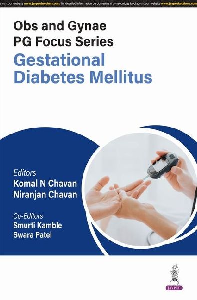 Obs and Gynae PG Focus Series: Gestational Diabetes Mellitus