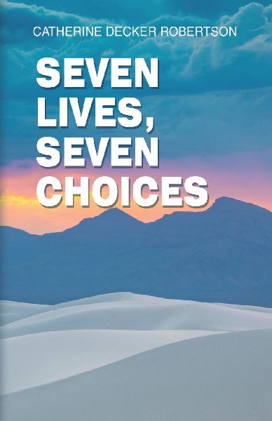 Seven Lives Seven Choices