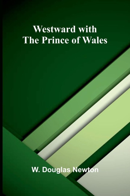 Westward With The Prince Of Wales