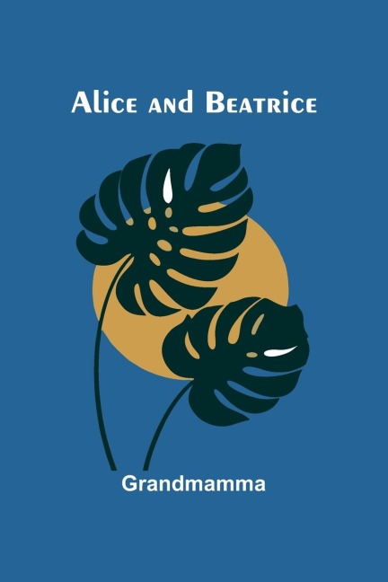 Alice and Beatrice
