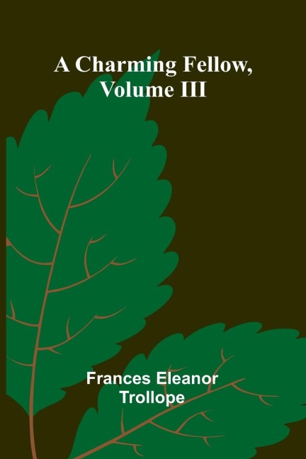 A Charming Fellow, Volume III