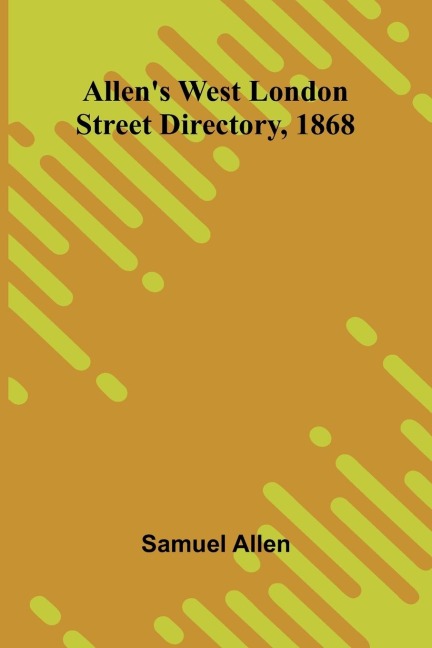Allens West London Street Directory, 1868