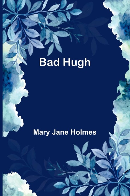 Bad Hugh