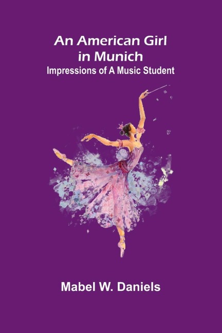 An American Girl in Munich: Impressions of a Music Student
