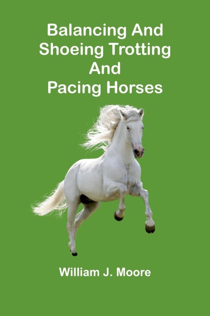 Balancing and Shoeing Trotting and Pacing Horses