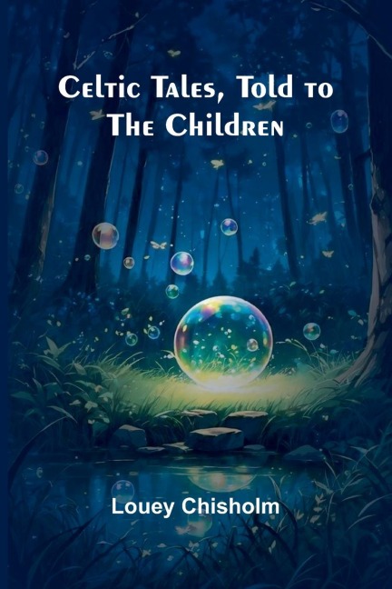 Celtic Tales, Told to the Children