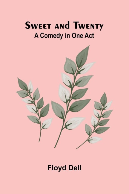 Sweet and Twenty: A Comedy in One Act
