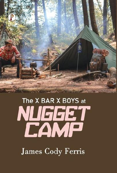 The X Bar X boys at Nugget Camp