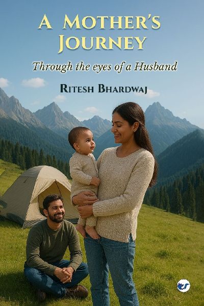 A Mothers Journey: Through the Eyes of a Husband
