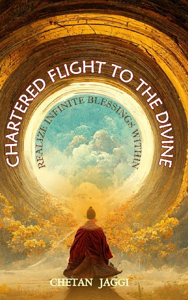 Chartered Flight To The Divine: Realize Infinite Blessings Within