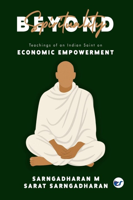 Beyond Spirituality: Teachings of an Indian Saint on Economic Empowerment